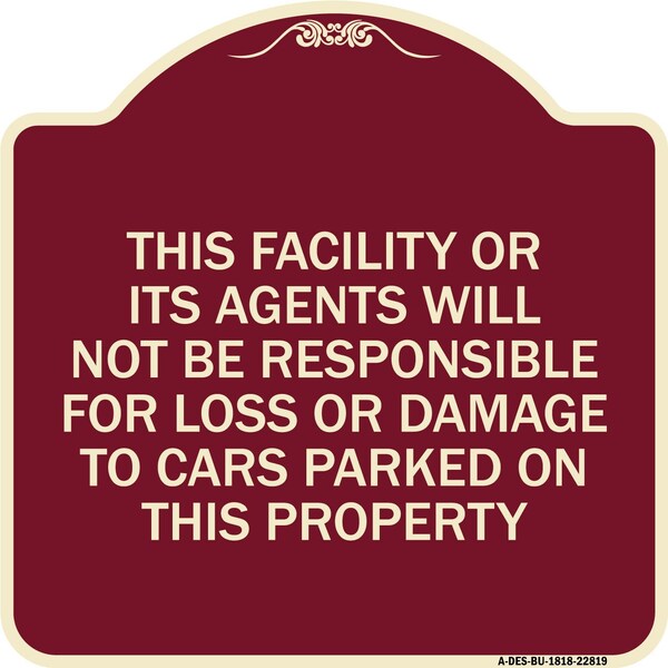 Signmission This Facility or Its Agents Will Not Be Responsible for Loss or Damage to Cars Parked, BU-1818-22819 A-DES-BU-1818-22819 - main